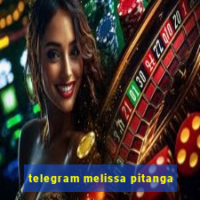 telegram melissa pitanga